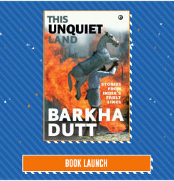 BOOK LAUNCH: This Unquiet Land by Barkha Dutt